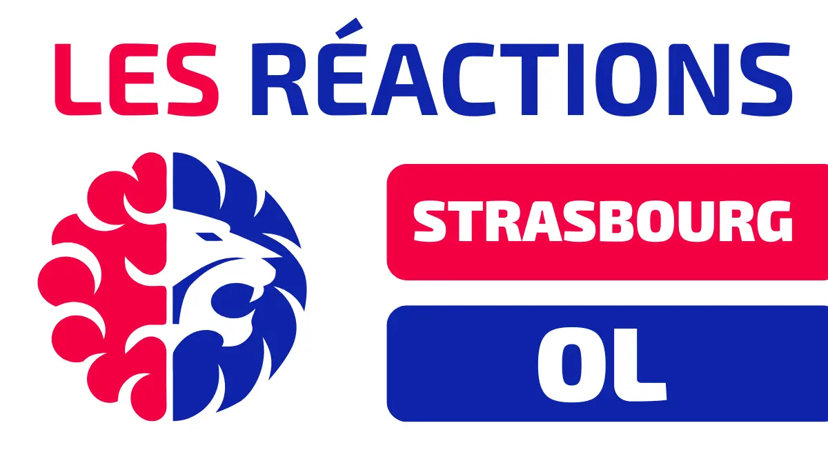 reactions strasbourg lyon après-match ligue 1