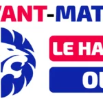 Avant-match Le Havre - Lyon Stade Océane compos probables